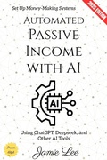 Cover: Automated Passive Income with AI: - epubli