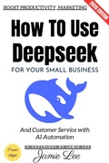 Cover: How to Use Deepseek for Your Small Business: - epubli