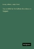 Cover: Das rechtliche Verhaeltnis Kroatiens zu Ungarn - Antigonos Verlag