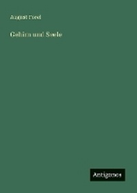 Enlarge image Cover: Gehirn und Seele - Antigonos Verlag