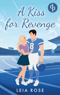 Cover: A Kiss for Revenge Eine Fake Dating College Sports Romance - Reckless Hearts-Reihe
