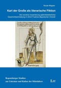 Cover: Karl der Gro&szlig;e als literarische Fiktion - Lit Verlag