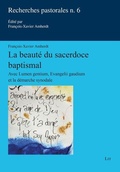 Cover: La beaut&eacute; du sacerdoce baptismal - Lit Verlag