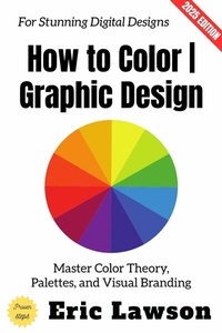 Abbildung von: How to Color | Graphic Design: - epubli