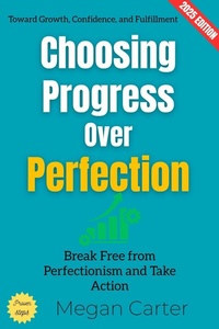 Abbildung von: Choosing Progress Over Perfection: - epubli