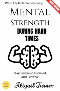 Abbildung von: Mental Strength During Hard Times: - epubli