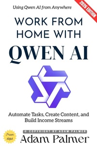 Enlarge image Cover: Work from Home with Qwen AI: - epubli