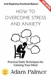 Abbildung von: How to Overcome Stress and Anxiety: - epubli