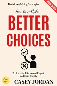 Abbildung von: How to Make Better Choices: - epubli