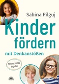 Abbildung von: Kinder fördern mit Denkanstößen - Via Nova
