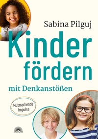 Abbildung von: Kinder fördern mit Denkanstößen - Via Nova