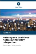 Cover: Heterogene drahtlose Netze mit Overlay-Integration - Verlag Unser Wissen