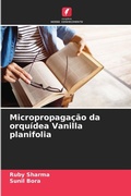 Cover: Micropropagacao da orquidea Vanilla planifolia - Edicoes Nosso Conhecimento