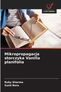 Cover: Mikropropagacja storczyka Vanilla planifolia - Wydawnictwo Nasza Wiedza