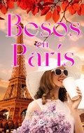 Cover: Besos en Par&iacute;s - Harlequin, una divisi&oacute;n de HarperCollins Ib&eacute;rica, S.A.