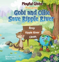 Enlarge image Cover: Gobi and Ollie Save Ripple River - Playful Globe L.L.C