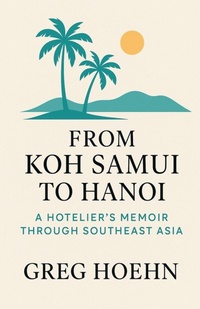Abbildung von: From Koh Samui to Hanoi - Greg Hoehn