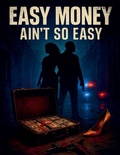 Cover: Easy money ain't so easy - H williams