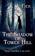Cover: The Shadow of Tower Hill - T. J. Fier
