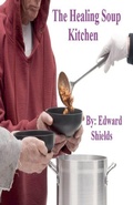 Cover: The Healing Soup Kitchen - Edward Shields