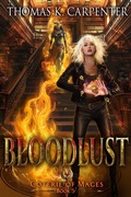 Cover: Bloodlust (Coterie of Mages, #5) - Thomas Carpenter
