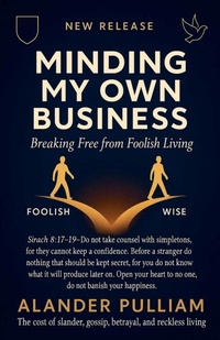 Abbildung von: Minding Your Own Business - Alander Lee Pulliam Jr