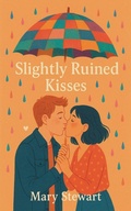 Cover: Slightly Ruined Kisses - Scarlett Everhart