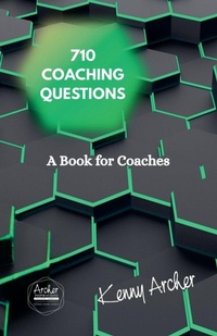 Abbildung von: A Book for Coaches, 710 Coaching Question - Kenny Archer