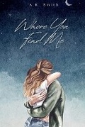 Cover: Where You Find Me - A.K Smith