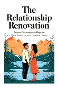 Cover: The Relationship  Renovation - Holloway Press.Publishing