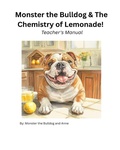 Cover: Monster the Bulldog and The Chemistry of Lemonade! Teacher's Manual - Blurb