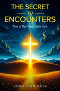 Cover: Secret To Encounters - BOOKBABY
