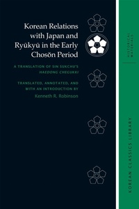 Enlarge image Cover: Korean Relations with Japan and Ryukyu in the Early Choson Period - University of Hawai'i Press