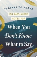 Cover: 100 Pass-Along Notes for When You Don't Know What to Say - DaySpring Cards