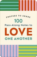 Cover: Prayers to Share 100 Pass-Along Notes to Love One Another - Dayspring
