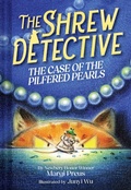 Cover: The Shrew Detective: The Case of the Pilfered Pearls (Shrew Detective #1) - Amulet Books