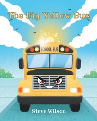 Enlarge image Cover: The Big Yellow Bus - Covenant Books, Inc.