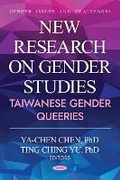 Cover: New Research on Gender Studies: Taiwanese Gender Queeries - Nova Medicine and Health