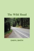 Cover: The Wild Road - Dorrance Publishing Co.