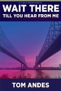 Cover: Wait There Till You Hear from Me - Crescent City Books