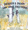 Cover: Debber & Daddy Saw Some Raccoons - Debra Gay