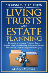 Abbildung von: A Beginner's Explanation of Living Trusts and Estate Planning - Gl Digital Publishing LLC