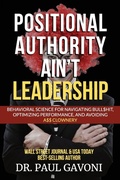 Cover: Positional Authority Ain't Leadership - Heart & Science International, LLC