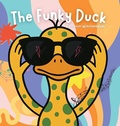 Cover: The Funky Duck - Hardcover - Trevor Winchenbaugh