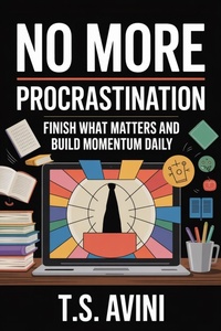 Abbildung von: No More Procrastination - T.S. AVINI