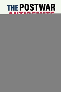 Abbildung von: The Postwar Antisemite - OUP eBook