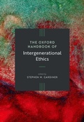 Cover: The Oxford Handbook of Intergenerational Ethics - OUP eBook