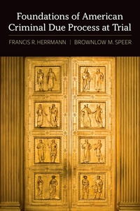 Abbildung von: Foundations of American Criminal Due Process at Trial - OUP eBook