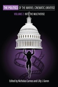 Cover: The Politics of the Marvel Cinematic Universe, Volume 2 - University Press of Kansas