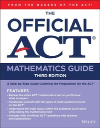 Enlarge image Cover: The Official ACT Mathematics Guide - Wiley